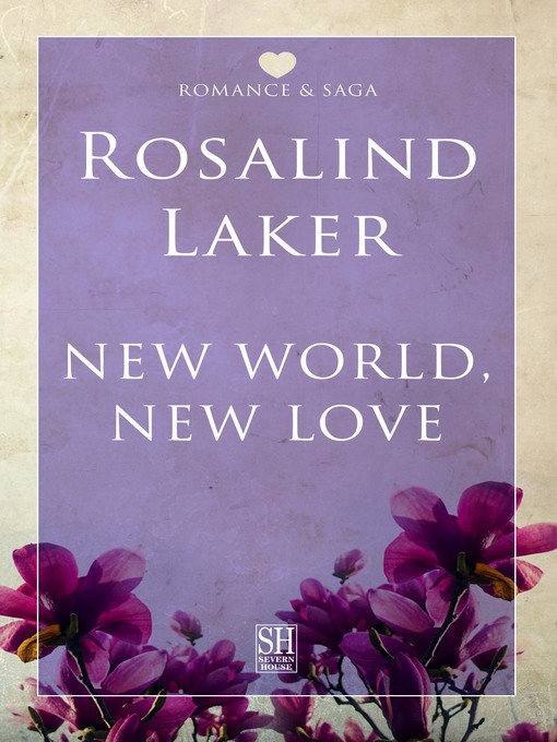 Title details for New World, New Love by Rosalind Laker - Available